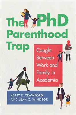Die PhD-Elternschaftsfalle: Gefangen zwischen Arbeit und Familie in der akademischen Welt - The PhD Parenthood Trap: Caught Between Work and Family in Academia