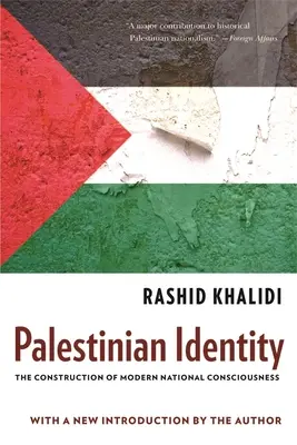 Palästinensische Identität: Die Konstruktion eines modernen Nationalbewusstseins - Palestinian Identity: The Construction of Modern National Consciousness