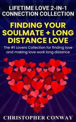 Lifetime Love 2-in-1 Connection Collection: Finding Your Soulmate + Long Distance Love - Die #1 Lovers Collection, um Liebe zu finden und Liebe zu machen - Lifetime Love 2-in-1 Connection Collection: Finding Your Soulmate + Long Distance Love - The #1 Lovers Collection for finding love and making love wor