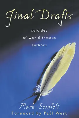 Letzte Entwürfe: Selbstmorde weltberühmter Autoren - Final Drafts: Suicides of World-Famous Authors