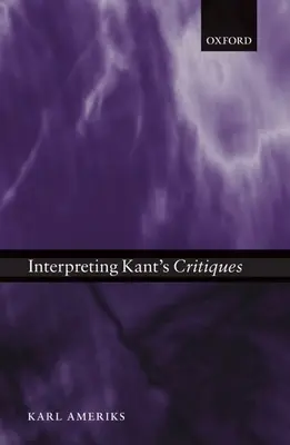 Kants Kritiken interpretieren - Interpreting Kant's Critiques