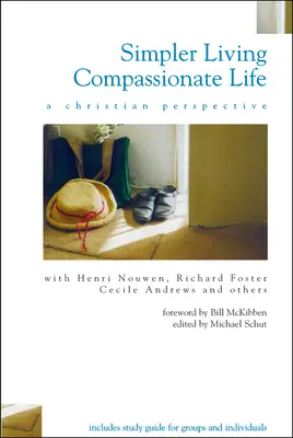 Einfacher leben, barmherzig leben: Eine christliche Perspektive - Simpler Living, Compassionate Life: A Christian Perspective