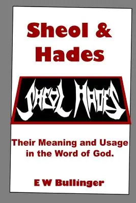 Scheol und Hades: Ihre Bedeutung und Verwendung im Wort Gottes - Sheol and Hades: Their Meaning and Usage in the Word of God