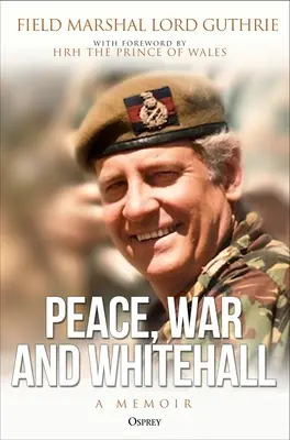 Frieden, Krieg und Whitehall: Eine Erinnerung - Peace, War and Whitehall: A Memoir