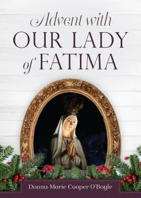 Advent mit Unserer Lieben Frau von Fatima - Advent with Our Lady of Fatima