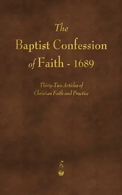 Das baptistische Glaubensbekenntnis 1689 - The Baptist Confession of Faith 1689