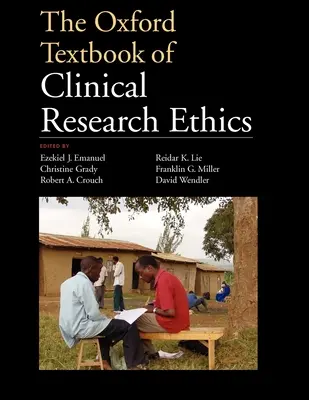 The Oxford Textbook of Clinical Research Ethics (Oxford Lehrbuch der klinischen Forschungsethik) - The Oxford Textbook of Clinical Research Ethics
