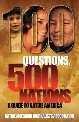 100 Fragen, 500 Nationen: Ein Führer zu den amerikanischen Ureinwohnern - 100 Questions, 500 Nations: A Guide to Native America