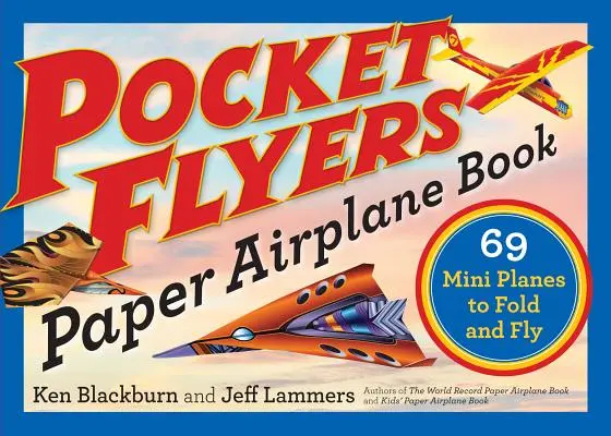 Taschenflieger-Papierflugzeugbuch: 69 Mini-Flugzeuge zum Falten und Fliegen - Pocket Flyers Paper Airplane Book: 69 Mini Planes to Fold and Fly
