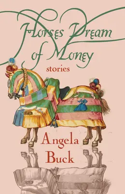 Pferde träumen von Geld: Geschichten - Horses Dream of Money: Stories
