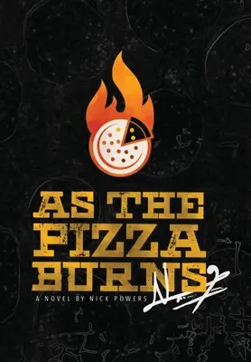 Während die Pizza brennt - As the Pizza Burns