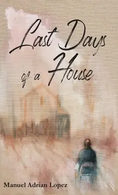 Die letzten Tage eines Hauses - Last Days of a House