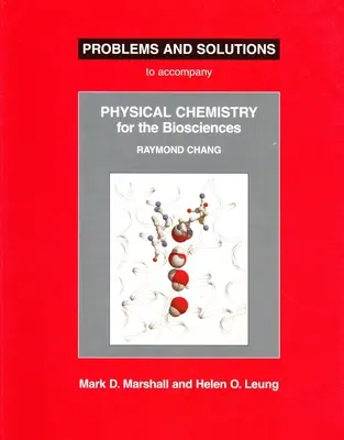 Physikalische Chemie für die Biowissenschaften - Probleme und Lösungen - Physical Chemistry for the Biosciences Problems and Solutions