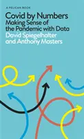 Covid by Numbers - Mit Daten die Pandemie verstehen - Covid By Numbers - Making Sense of the Pandemic with Data