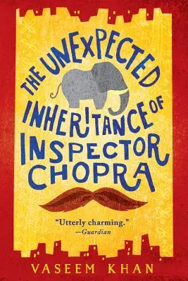 Die unerwartete Erbschaft von Inspektor Chopra - The Unexpected Inheritance of Inspector Chopra