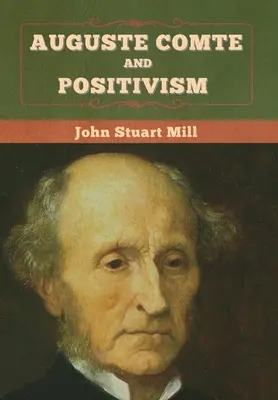 Auguste Comte und der Positivismus - Auguste Comte and Positivism