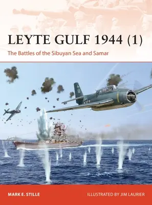 Golf von Leyte 1944 (1): Die Schlachten in der Sibuyan-See und auf Samar - Leyte Gulf 1944 (1): The Battles of the Sibuyan Sea and Samar