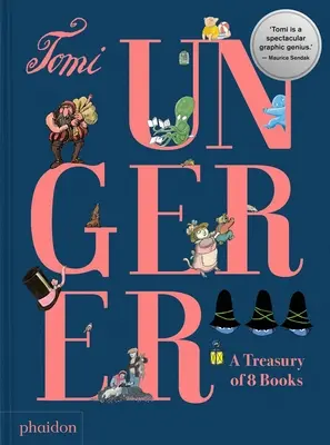 Tomi Ungerer: Eine Schatzkammer mit 8 Büchern - Tomi Ungerer: A Treasury of 8 Books