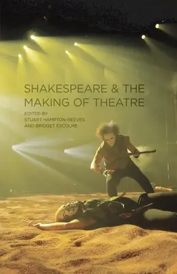 Shakespeare und die Entstehung des Theaters - Shakespeare and the Making of Theatre