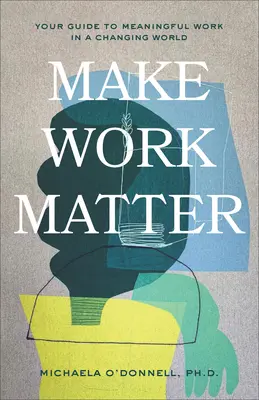 Arbeit muss man machen - Make Work Matter