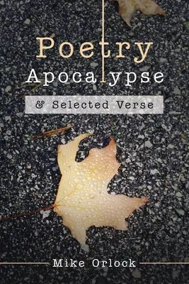 Poesie Apokalypse: & ausgewählte Verse - Poetry Apocalypse: & Selected Verse