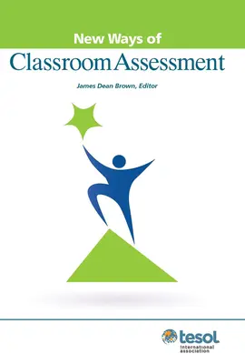 New Ways of Classroom Assessment, Überarbeitete Fassung - New Ways of Classroom Assessment, Revised