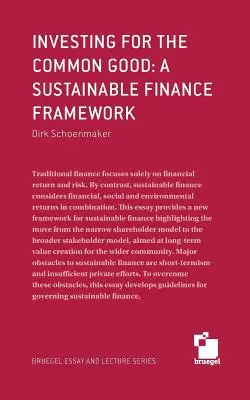 Investieren für das Gemeinwohl: ein Rahmen für nachhaltige Finanzen - Investing for the common good: a sustainable finance framework