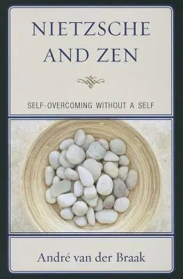 Nietzsche und Zen: Selbstüberwindung ohne ein Selbst - Nietzsche and Zen: Self-Overcoming Without a Self