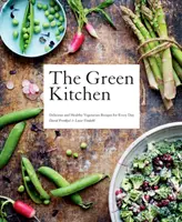 Grüne Küche: Leckere und gesunde vegetarische Rezepte für jeden Tag - Green Kitchen: Delicious and Healthy Vegetarian Recipes for Every Day