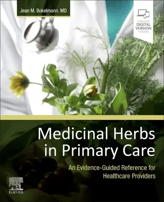 Heilkräuter in der Primärversorgung: Ein evidenzbasiertes Nachschlagewerk für Gesundheitsdienstleister - Medicinal Herbs in Primary Care: An Evidence-Guided Reference for Healthcare Providers