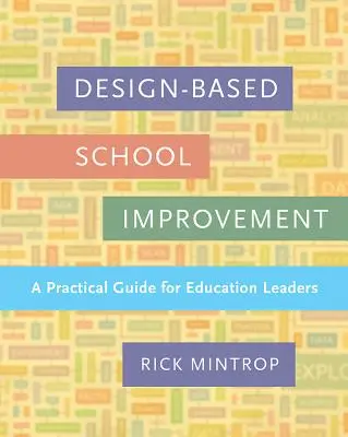 Designbasierte Schulverbesserung: Ein praktischer Leitfaden für Führungskräfte im Bildungswesen - Design-Based School Improvement: A Practical Guide for Education Leaders
