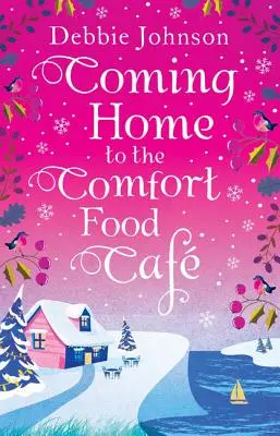 Nach Hause kommen ins Comfort Food Cafe (das Comfort Food Cafe, Buch 3) - Coming Home to the Comfort Food Cafe (the Comfort Food Cafe, Book 3)