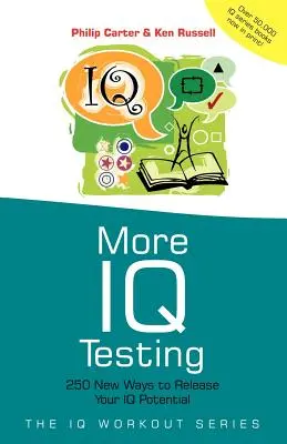 Mehr IQ-Tests: 250 neue Wege zur Freisetzung Ihres IQ-Potenzials - More IQ Testing: 250 New Ways to Release Your IQ Potential