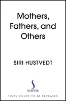 Mütter, Väter und andere - Neue Essays - Mothers, Fathers, and Others - New Essays