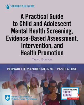 Ein praktischer Leitfaden für die Untersuchung der psychischen Gesundheit von Kindern und Jugendlichen, evidenzbasierte Bewertung, Intervention und Gesundheitsförderung - A Practical Guide to Child and Adolescent Mental Health Screening, Evidence-Based Assessment, Intervention, and Health Promotion