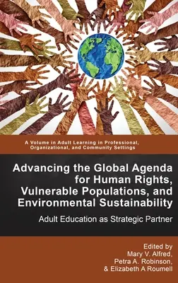 Förderung der globalen Agenda für Menschenrechte, gefährdete Bevölkerungsgruppen und ökologische Nachhaltigkeit: Erwachsenenbildung als strategischer Partner - Advancing the Global Agenda for Human Rights, Vulnerable Populations, and Environmental Sustainability: Adult Education as Strategic Partner