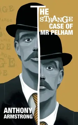 Der seltsame Fall des Herrn Pelham: Ein klassischer psychologischer Thriller - The Strange Case of Mr Pelham: A Classic Psychological Thriller