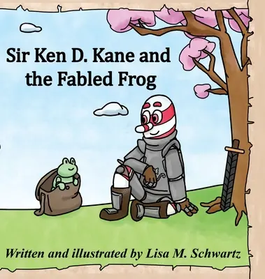 Sir Ken D. Kane und der sagenhafte Frosch - Sir Ken D. Kane and the Fabled Frog