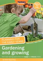 Planung für die ersten Jahre: Gärtnern und Wachsen - Planning for the Early Years: Gardening and Growing