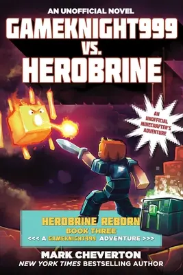 Gameknight999 vs. Herobrine: Herobrine Reborn Buch 3: Ein Gameknight999-Abenteuer: Ein inoffizielles Abenteuer für Minenbauer - Gameknight999 vs. Herobrine: Herobrine Reborn Book Three: A Gameknight999 Adventure: An Unofficial Minecrafter's Adventure