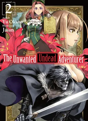 Der ungewollte untote Abenteurer (Light Novel): Band 2 - The Unwanted Undead Adventurer (Light Novel): Volume 2