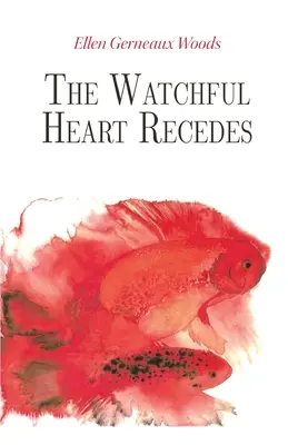Das wachsame Herz erholt sich - The Watchful Heart Recedes
