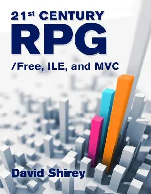 Rpg des 21. Jahrhunderts: /Free, Ile, und MVC - 21st Century Rpg: /Free, Ile, and MVC