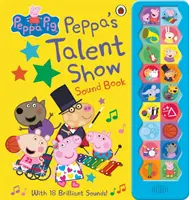 Peppa Pig: Peppa's Talent Show - Geräuschbuch - Peppa Pig: Peppa's Talent Show - Noisy Sound Book