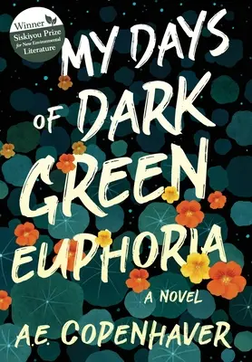 Meine Tage der dunkelgrünen Euphorie - My Days of Dark Green Euphoria