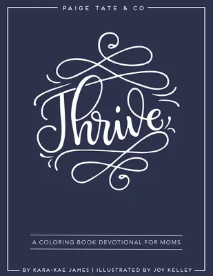 Gedeihen: Eine Andacht mit Malbuch für Mütter (Journaling und kreative Anbetung) - Thrive: A Coloring Book Devotional for Moms (Journaling and Creative Worship)