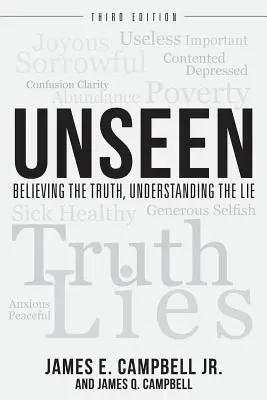 Unsichtbar: Die Wahrheit glauben, die Lüge verstehen - Unseen: Believing the Truth, Understanding the Lie