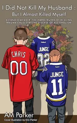 Ich habe meinen Ehemann nicht getötet: Aber ich hätte mich fast selbst umgebracht - I Did Not Kill My Husband: But I Almost Killed Myself