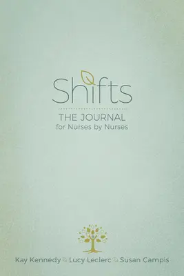 Schichten: Die Zeitschrift für Krankenschwestern von Krankenschwestern - Shifts: The Journal for Nurses by Nurses
