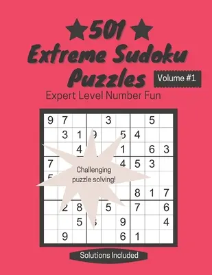 501 Extreme Sudoku-Rätsel: Zahlenspaß auf Expertenniveau - 501 Extreme Sudoku Puzzles: Expert Level Number Fun
